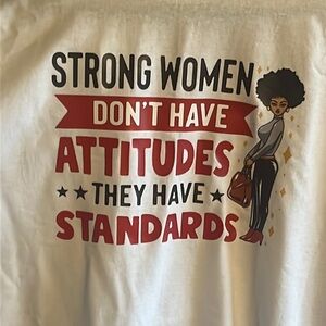 Handmade graphic tee strong women don’t have attitudes 
(🤑 Get 5 items for $20)